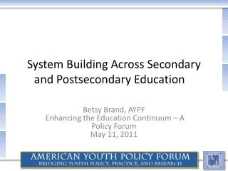 System Building Across Secondary and Postsecondary Education