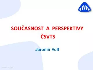 sou asnost a perspektivy svts jarom r volf
