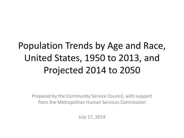 population trends by age and race united states 1950 to 2013 and projected 2014 to 2050