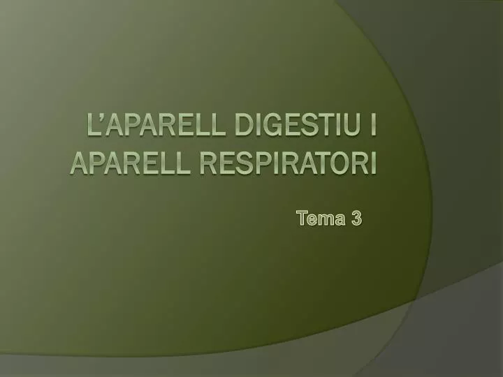 l aparell digestiu i aparell respiratori