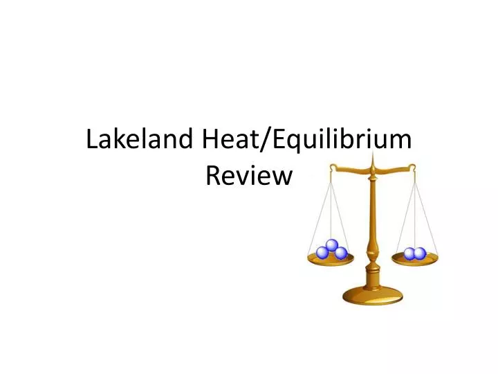 lakeland heat equilibrium review