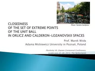 Prof. Marek Wis?a Adama Mickiewicz University in Pozna?, Poland