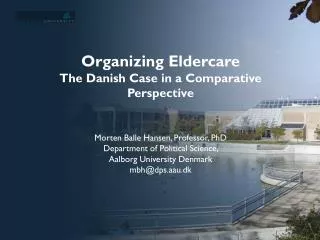 Organizing Eldercare The Danish Case in a Comparative Perspective