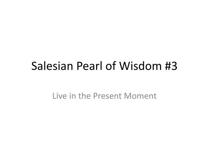 salesian pearl of wisdom 3