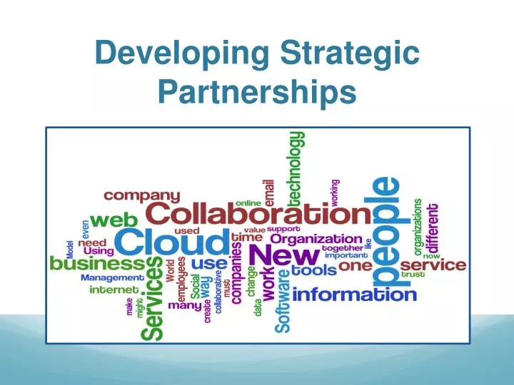 developing strategic partnerships