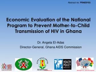 Dr. Angela El-Adas Director-General, Ghana AIDS Commission