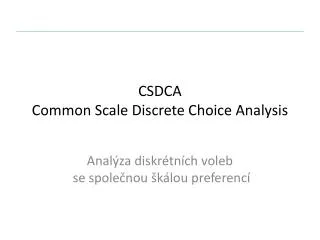 csdca common scale discrete choice analysis