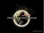 Evolution of the ^ Internet