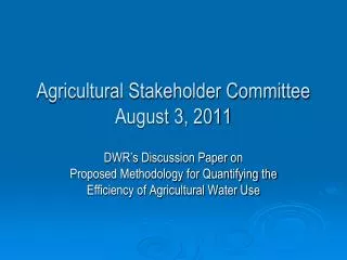 Agricultural Stakeholder Committee August 3, 2011