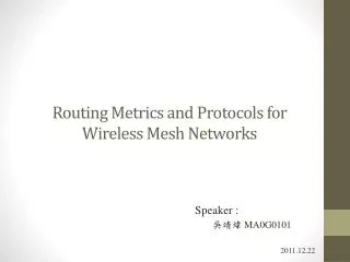 Routing Metrics and Protocols for Wireless Mesh Networks
