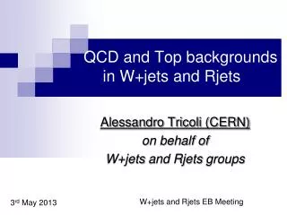QCD and Top backgrounds in W+jets and Rjets