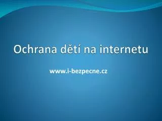 ochrana d t na internetu