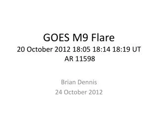 GOES M9 Flare 20 October 2012 18:05 18:14 18:19 UT AR 11598