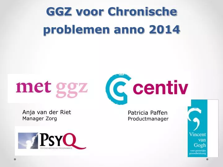 ggz voor chronische problemen anno 2014