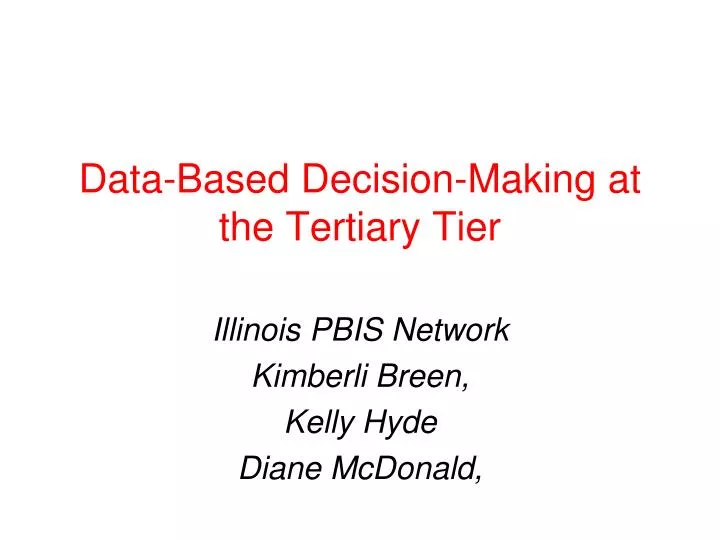 data based decision making at the tertiary tier