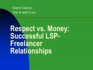 Respect vs. Money: Successful LSP-Freelancer Relationships