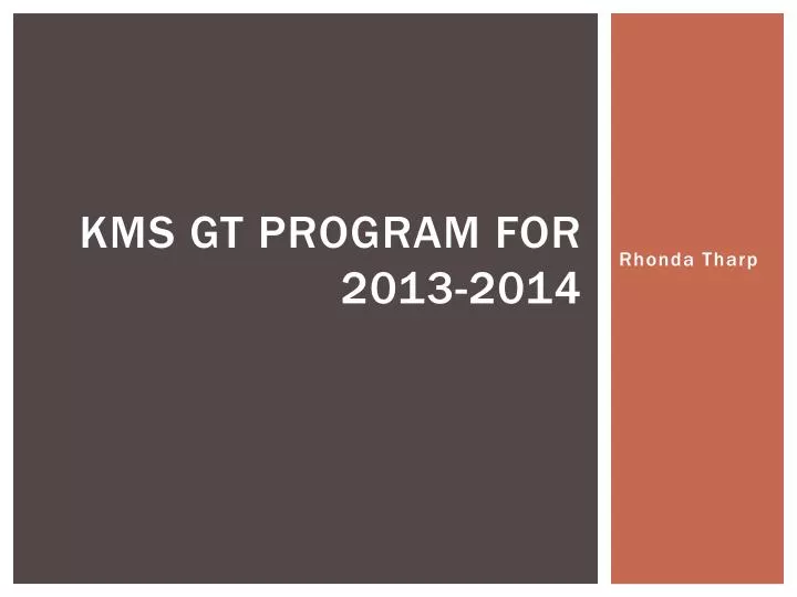 kms gt program for 2013 2014