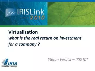 Virtualization what is the real return on investment for a company ?