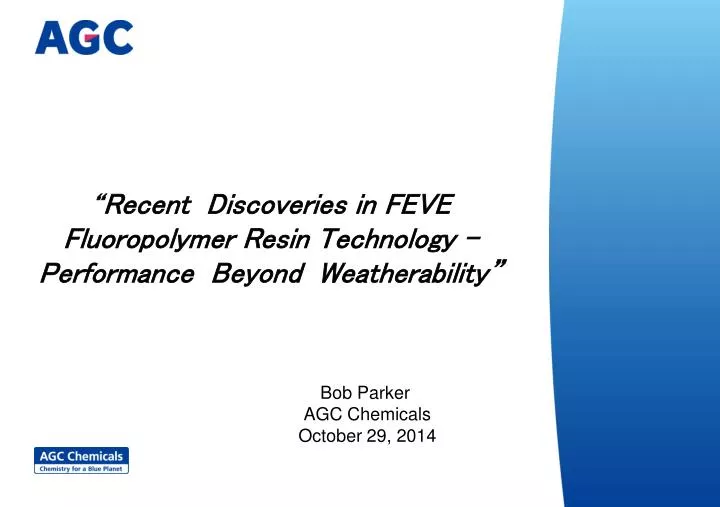 recent discoveries in feve fluoropolymer resin technology performance beyond weatherability