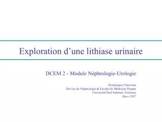 exploration d une lithiase urinaire