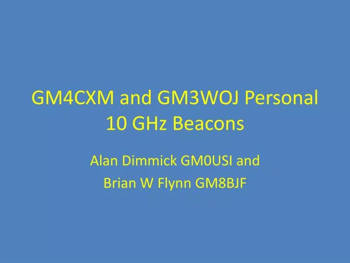 gm4cxm and gm3woj personal 10 ghz beacons