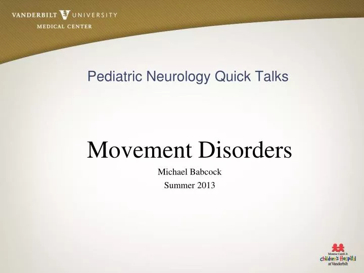 movement disorders michael babcock summer 2013