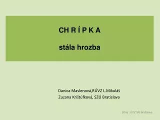 ch r p k a st la hrozba
