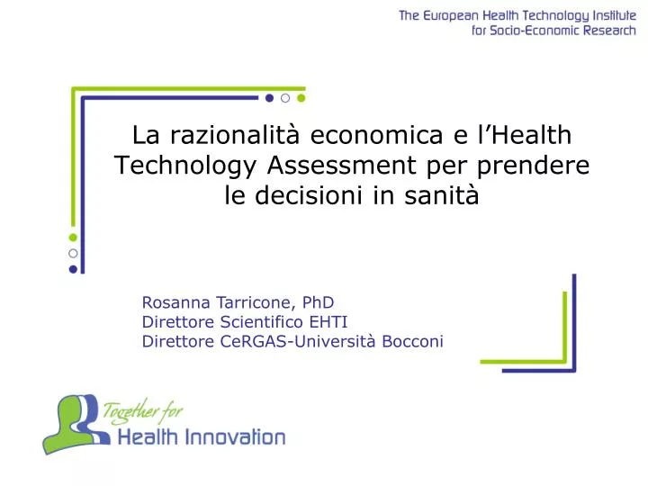 la razionalit economica e l health technology assessment per prendere le decisioni in sanit