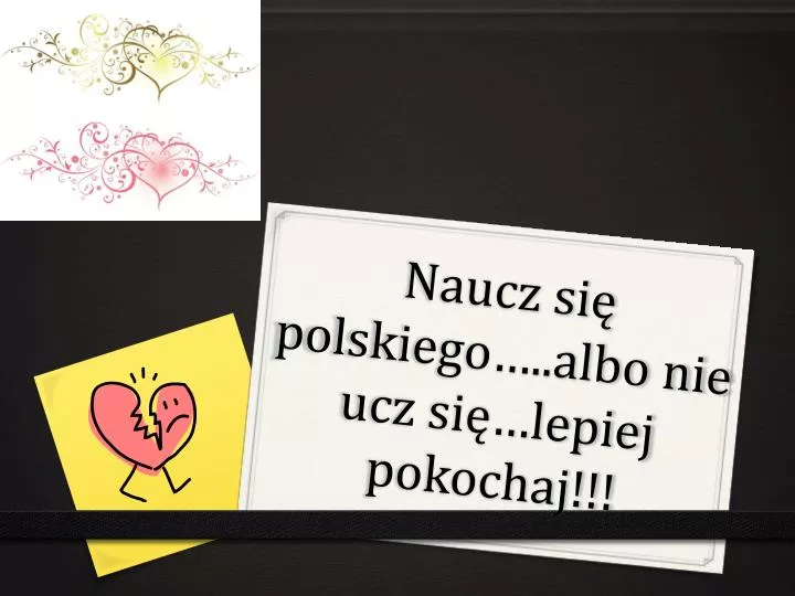 naucz si polskiego albo nie ucz si lepiej pokochaj