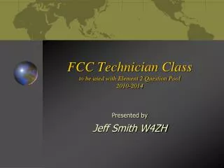 FCC Technician Class to be used with Element 2 Question Pool 2010-2014