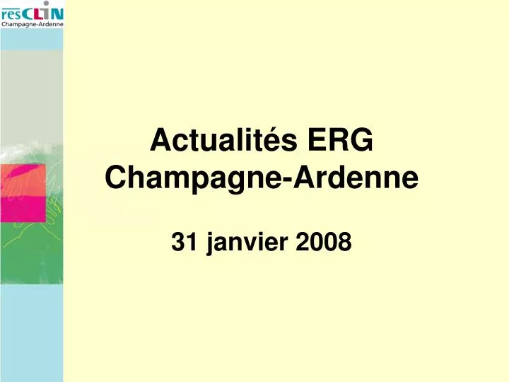 actualit s erg champagne ardenne 31 janvier 2008