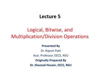 Lecture 5 Logical, Bitwise, and Multiplication/Division Operations