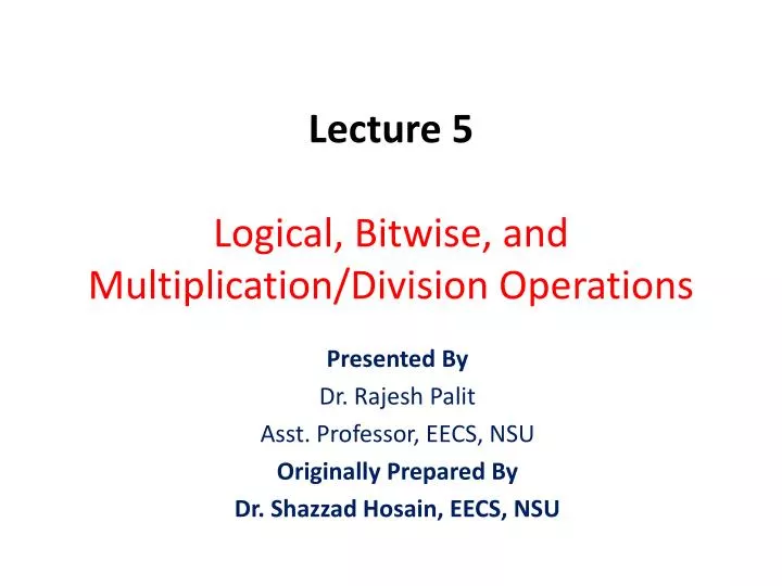 lecture 5 logical bitwise and multiplication division operations