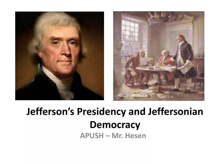jefferson s presidency and jeffersonian democracy