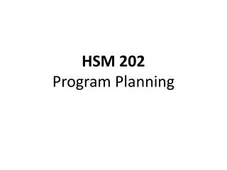 HSM 202 Program Planning