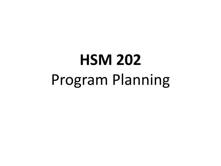 hsm 202 program planning