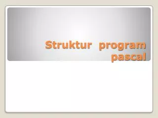 struktur program pascal