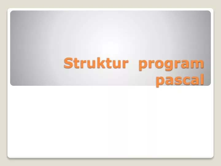 struktur program pascal