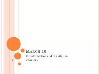march 10