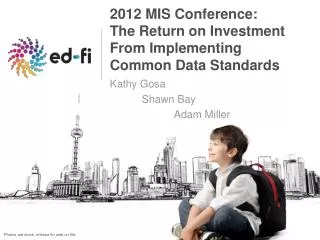 2012 MIS Conference: The Return on Investment From Implementing Common Data Standards