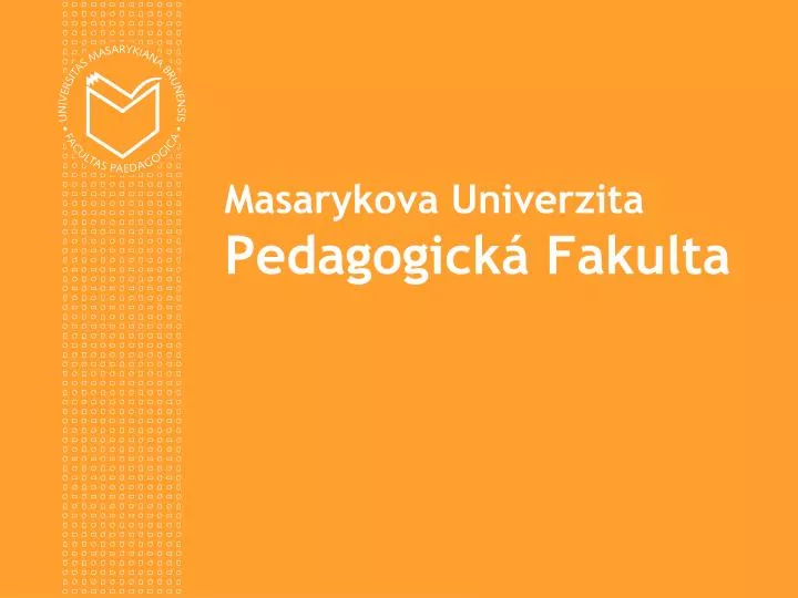 masarykova univerzita pedagogick fakulta