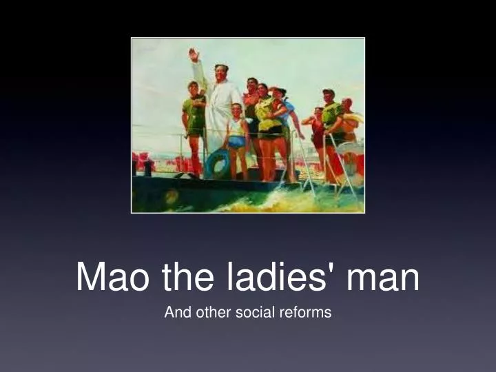 mao the ladies man