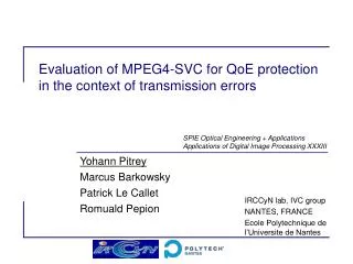 Evaluation of MPEG4-SVC f or QoE protection i n the context of transmission errors