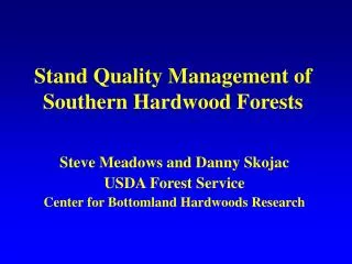 Stand Quality Management of Southern Hardwood Forests