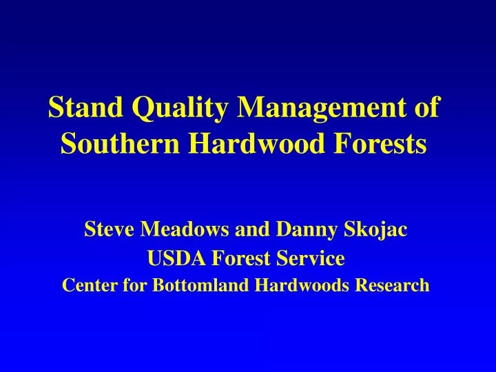 stand quality management of southern hardwood forests