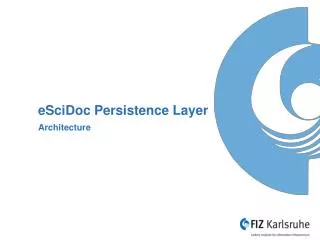 eSciDoc Persistence Layer