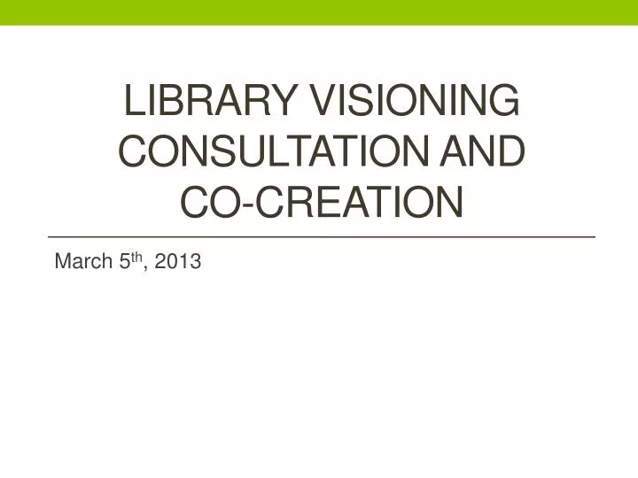 library visioning consultation and co creation