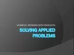 S olving applied problems - slide 1