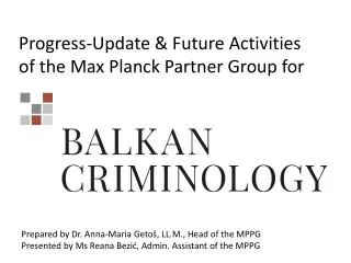 Progress-Update &amp; Future Activities of the Max Planck Partner Group for
