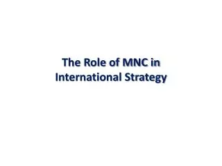 The Role of MNC in International Strategy